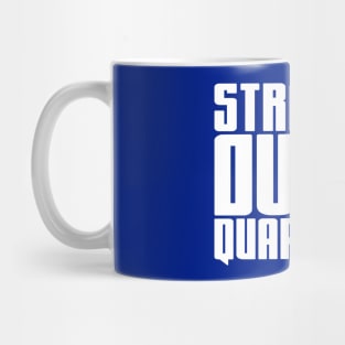 Straight Outta Quarantine Mug